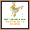Sports Betting in India: Know the Interesting Facts and Laws